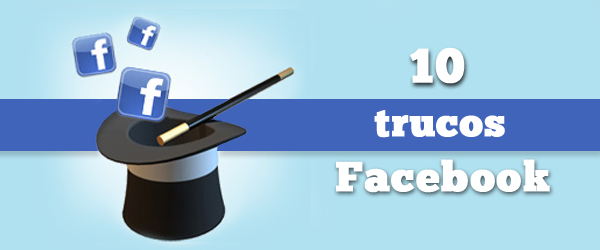 10 trucos para Facebook